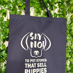 Tote Bag: Say No to Puppy Stores