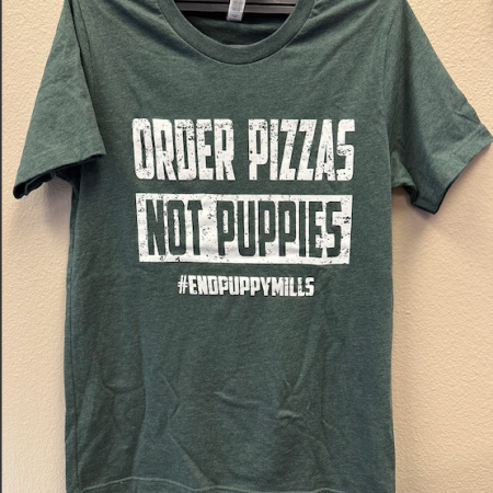 Order Pizzas Not Puppies- Heather Forest Green